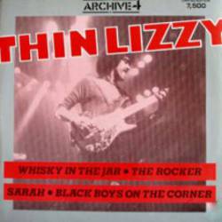 Thin Lizzy : Whisky in the Jar - The Rocker - Sarah - Black Boys on the Corner